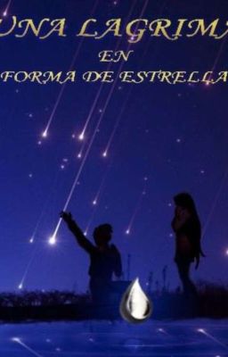 Una Lágrima En Forma de Estrella