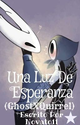 Una Luz De Esperanza (GhostXQuirrel)