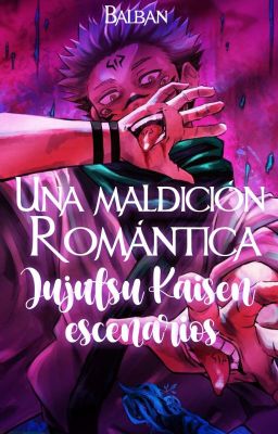 Una maldición romántica ━ Jujutsu kaisen escenarios