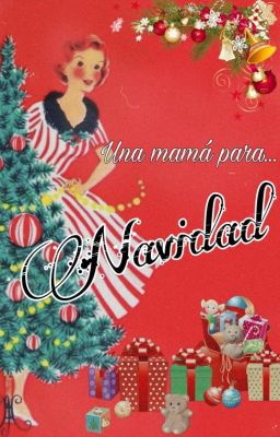 UNA MAMÁ PARA NAVIDAD (Especial Navidad 🎄 2021)