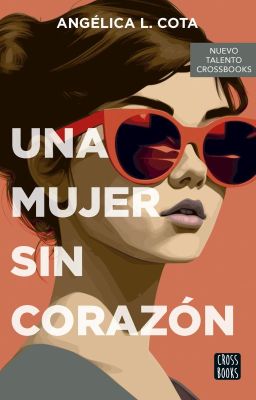 Una mujer sin corazón (Saga La vida de Ellas)