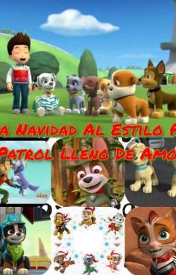 Una Navidad Al Estilo Paw Patrol Y Lleno De Amor