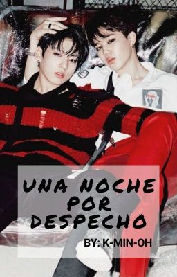 Una noche por despecho. [JiKook] [One-Shot] +18