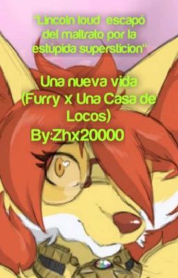 Una nueva vida (Furry x Una Casa de Locos)