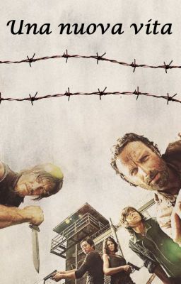 Una nuova vita || The Walking Dead