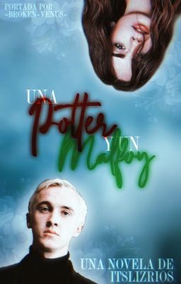 ¿Una Potter y Un Malfoy? | Draco Malfoy |