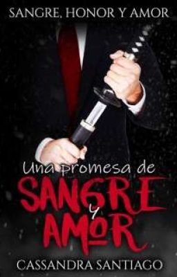 Una promesa de Sangre y Amor