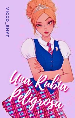 Una Rubia Peligrosa [1er y 2do libro]