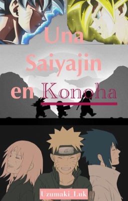 Una Saiyajin en konoha