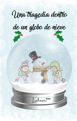 Una tragedia dentro de un globo de nieve | #RelatosEH2021