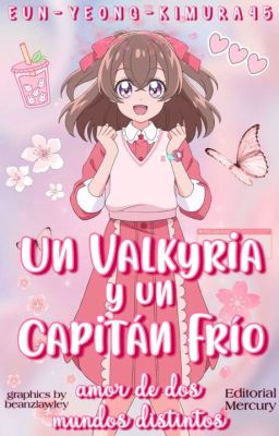 Una Valkyria y Un capitán frío amor de dos mundos distintos