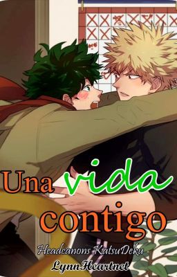 Una vida contigo [BkDk]