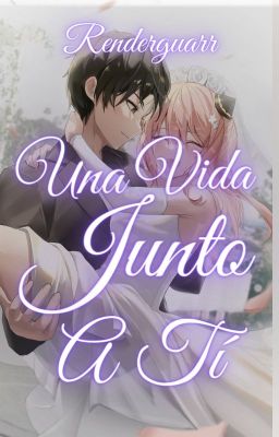 Una Vida Junto A Ti [One-Shot]