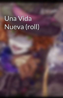 Una Vida Nueva (roll)