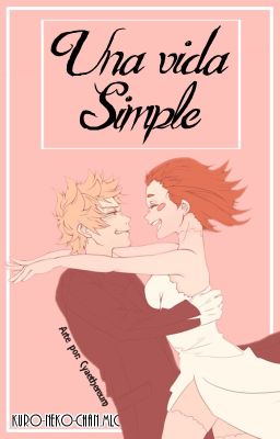 Una vida simple [Boku no Hero Academia Fanfic]