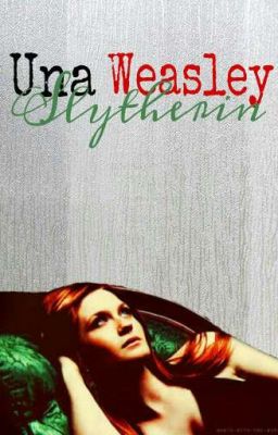 UNA WEASLEY SLYTHERIN | HARRY POTTER 