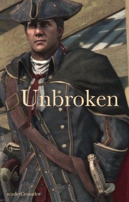 Unbroken (Haytham Kenway)