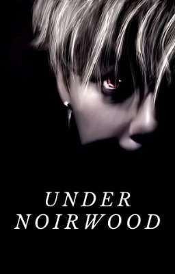 Under Noirwood | Vminkook ✓