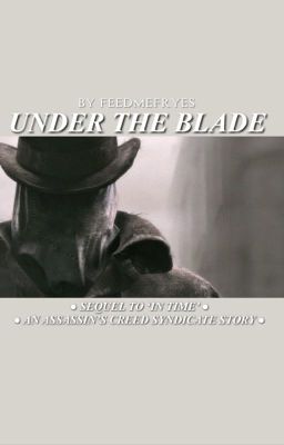 Under The Blade {Sequel to 'In Time'}