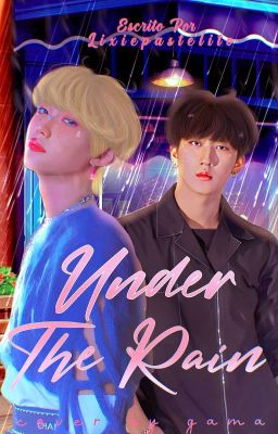 Under The Rain ✦ Changlix. 