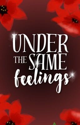 Under the same feelings