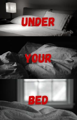 Under Your Bed