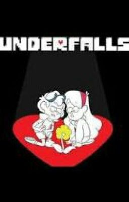 Underfalls: A Gravity Falls/ Undertale Crossover