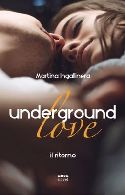 Underground Love (3). Il ritorno ➳ H.S. [IN LIBRERIA]