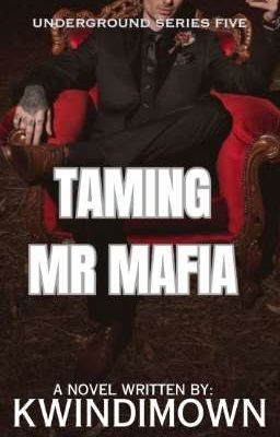 UNDERGROUND SERIES 5: Taming Mr. Mafia