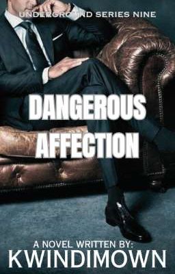 UNDERGROUND SERIES 9: Dangerous Affection 