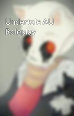 Undertale AU Roleplay