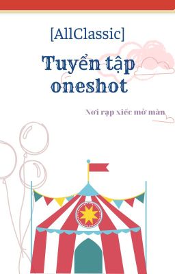 [Undertale AUs/AllClassic] Tuyển tập oneshot