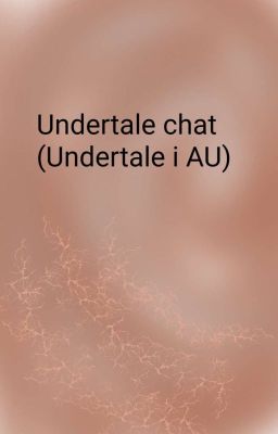 Undertale Chat (undertale i au)  [Zakończone]