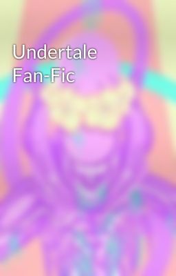 Undertale Fan-Fic