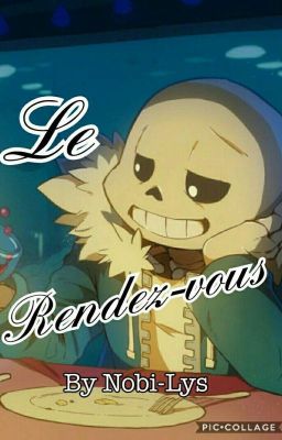 [Undertale.FanFiction] Le Rendez-vous