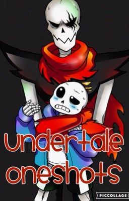 Undertale Oneshots