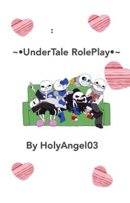 ~•Undertale RP•~