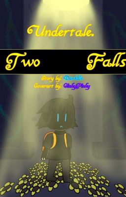 UNDERTALE. Two Falls