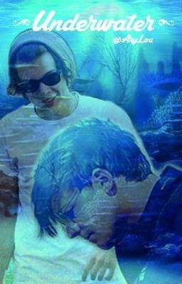 Underwater // Larry Stylinson AU! #Wattys2016