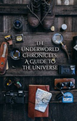 Underworld Chronicles: A Guide to the Universe