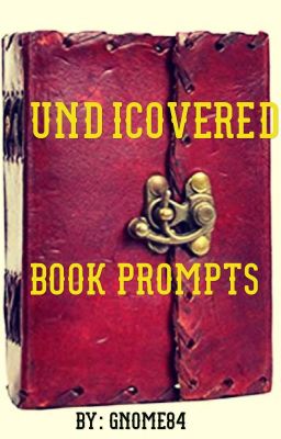 Undiscovered Book Prompts. 