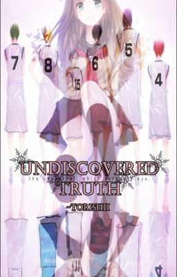 Undiscovered Truth (Kuroko no Basuke Fanfiction)