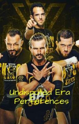 Undisputed Era Perferences