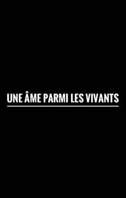 Une âme parmi les vivants