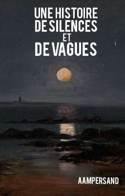 Une histoire de silences et de vagues