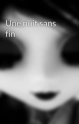 Une nuit sans fin