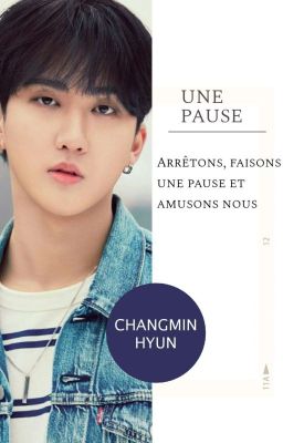 Une pause | ChangMinHyun 