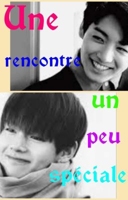 Une rencontre un peu spéciale Vkook