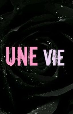 Une vie