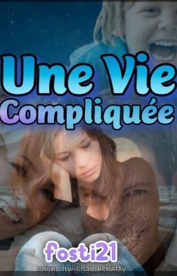 Une Vie Compliqué